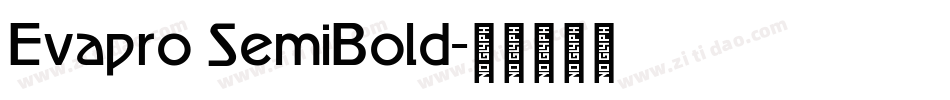 Evapro SemiBold字体转换
